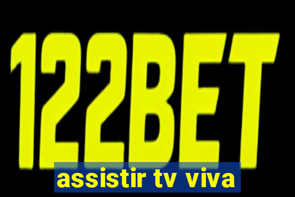 assistir tv viva